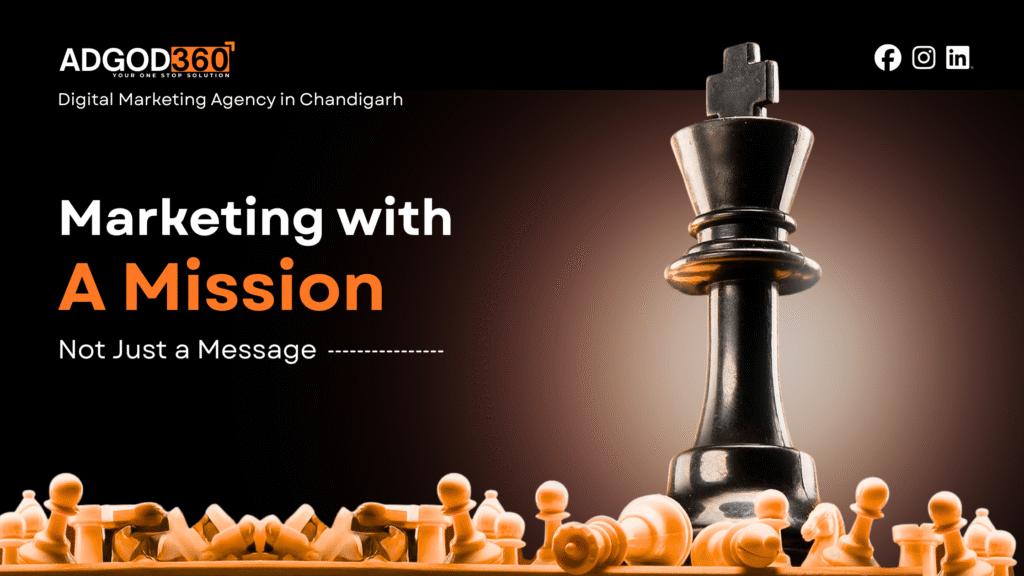 Marketing with a Mission not just a message - Adgod360 Marketing agency in Chandigarh